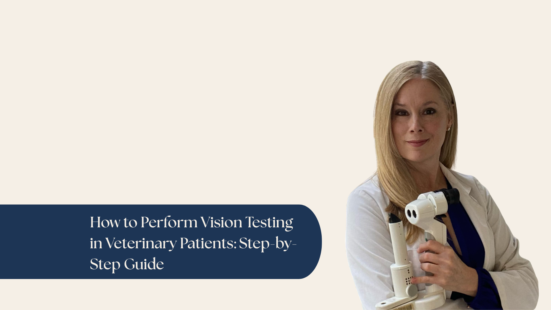 How to Perform Vision Testing in Veterinary Patients Step-by-Step Guide