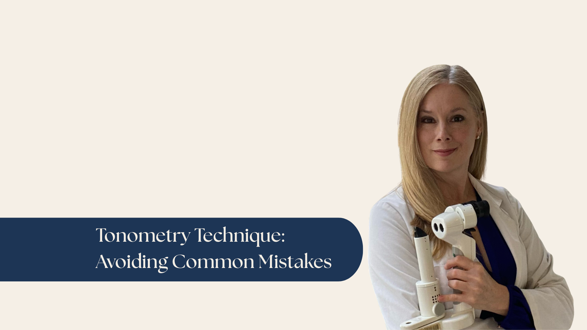 Tonometry Technique Avoiding Common Mistakes